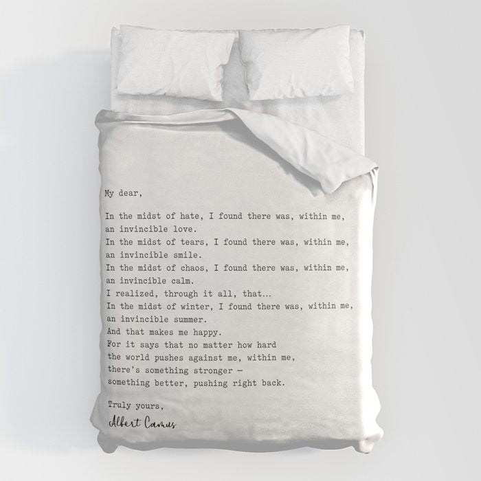 Albert Camus Quote - My Dear In The Midst Of Hate I Found Duvet Cover