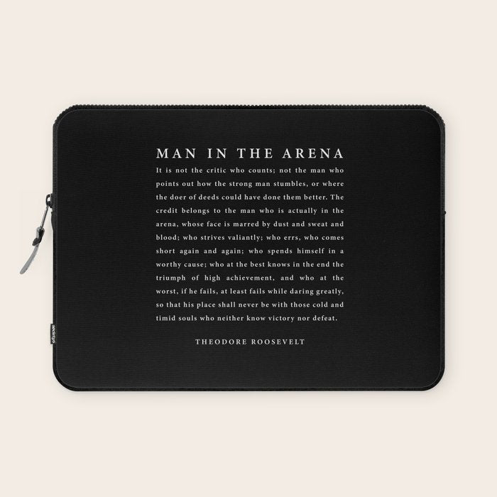 The Man In The Arena, Theodore Roosevelt Quote, Laptop Sleeve