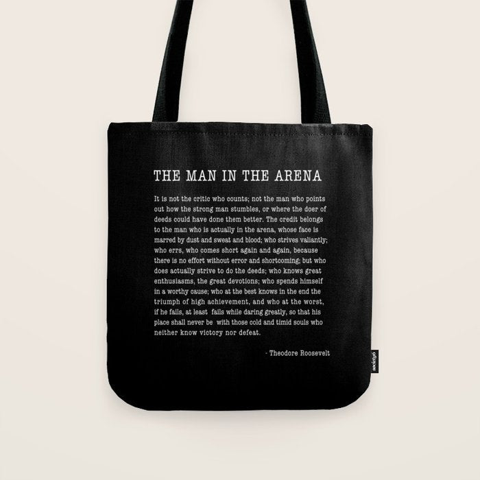 The Man In The Arena, Theodore Roosevelt Quote, Tote Bag