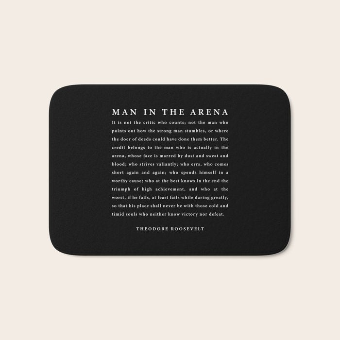The Man In The Arena, Theodore Roosevelt Quote, Bath Mat