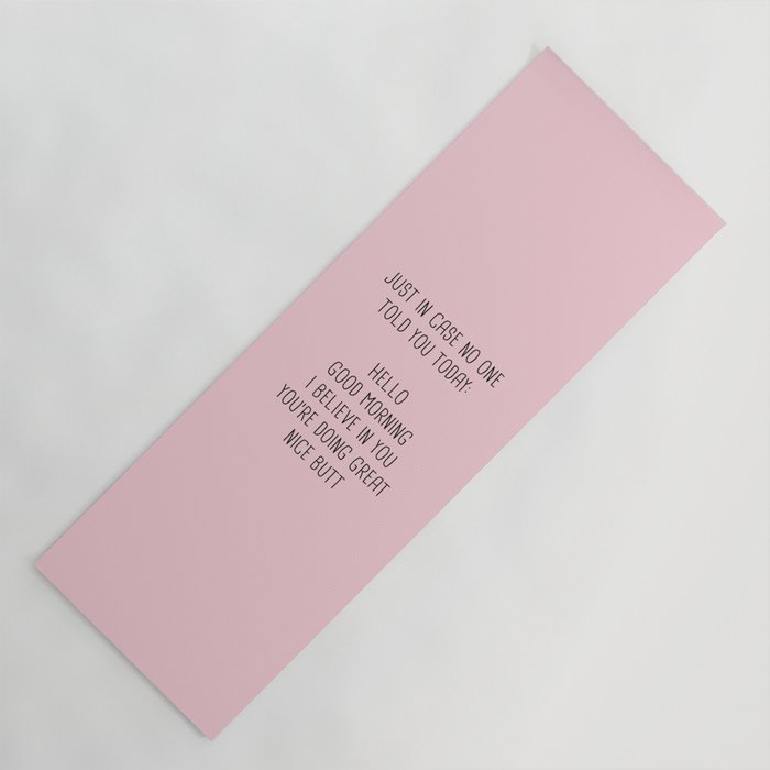Just In Case No One Told You Today: Hello Yoga Mat