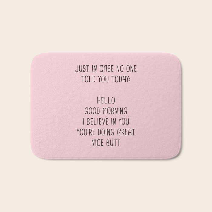 Just In Case No One Told You Today: Hello Bath Mat