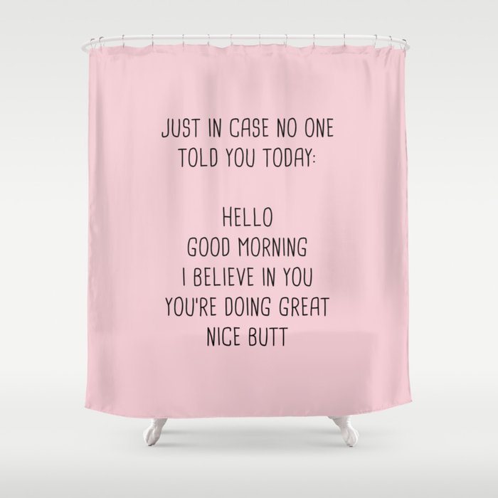 Just In Case No One Told You Today: Hello Shower Curtain
