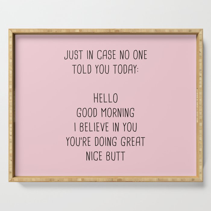 Just In Case No One Told You Today: Hello Serving Tray