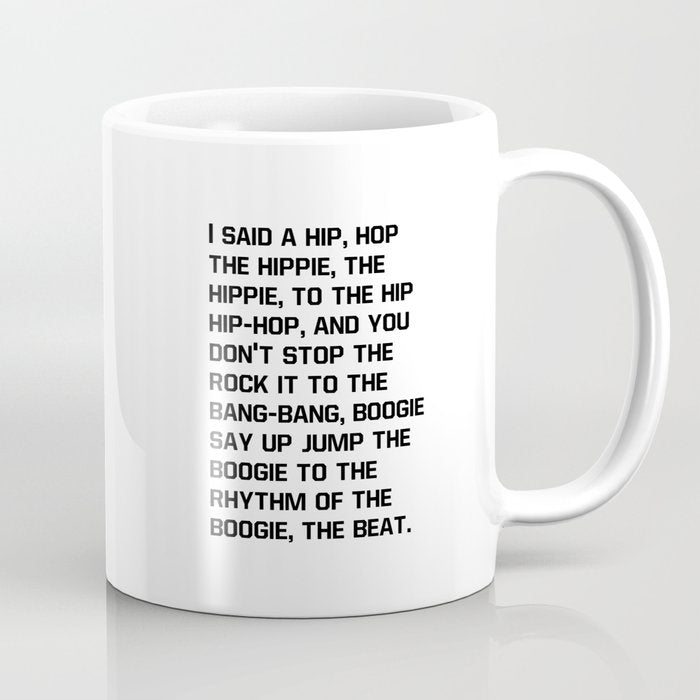 Rapper'S Delight, I Said A Hip Hop Coffee Mug