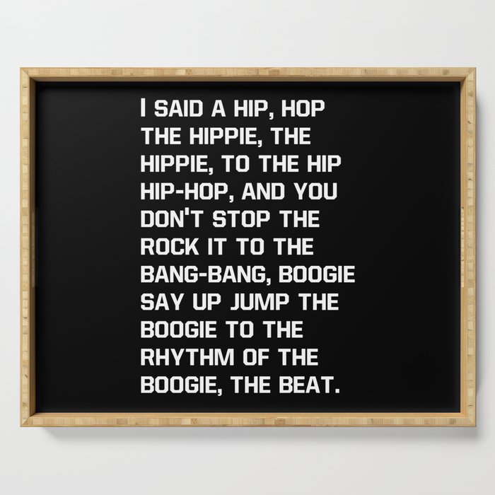 Rapper'S Delight, I Said A Hip Hop Serving Tray