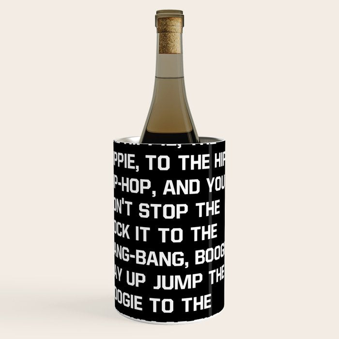 Rapper'S Delight, I Said A Hip Hop Wine Chiller