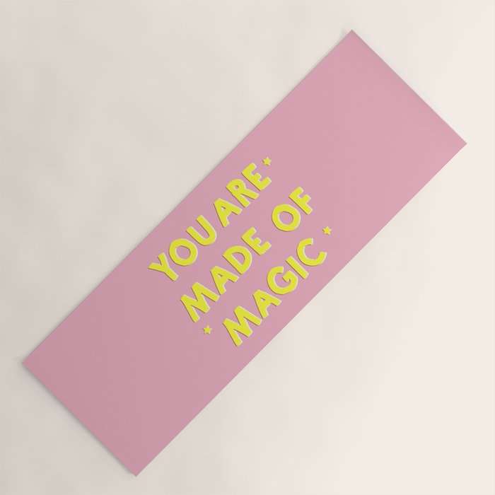 You Are Made Of Magic - Typography Yoga Mat