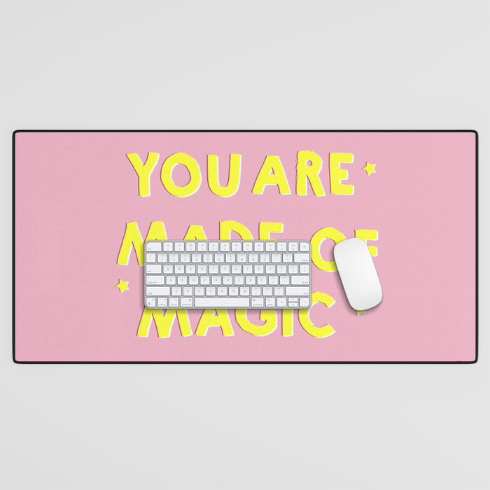 You Are Made Of Magic - Typography Desk Mat
