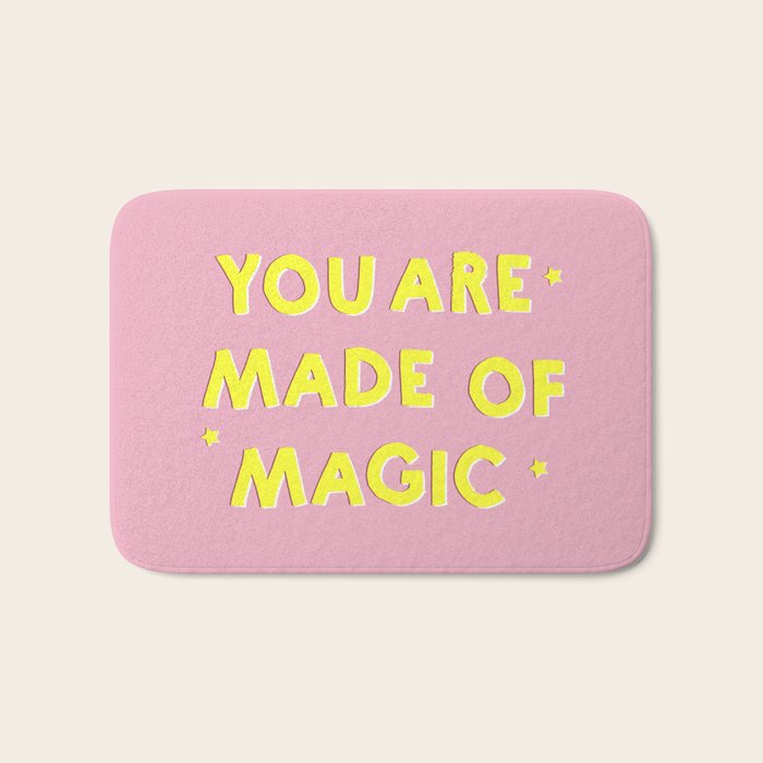 You Are Made Of Magic - Typography Bath Mat