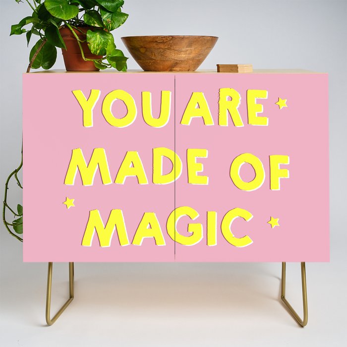 You Are Made Of Magic - Typography Credenza
