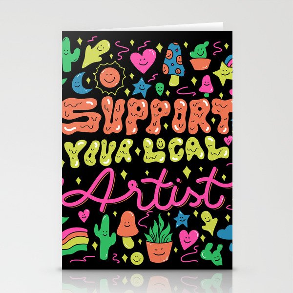 Support Your Local Artist Stationery Card