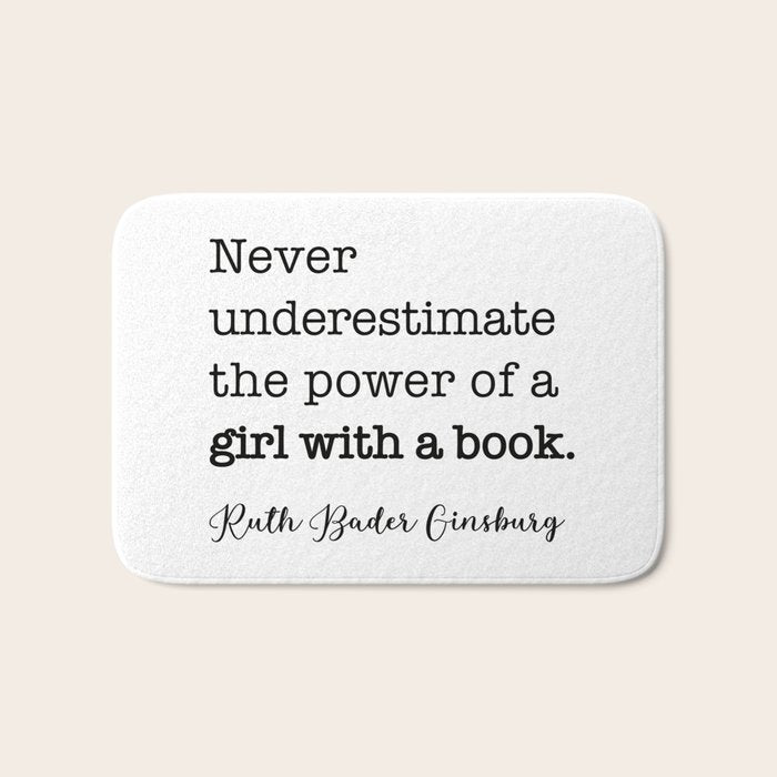 Never Underestimate The Power Of A Girl With A Book. Bath Mat