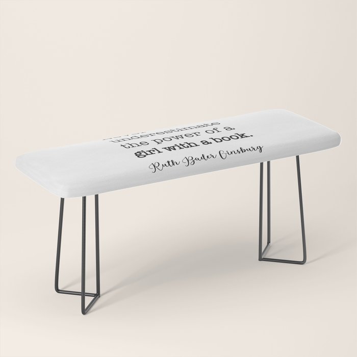 Never Underestimate The Power Of A Girl With A Book. Bench