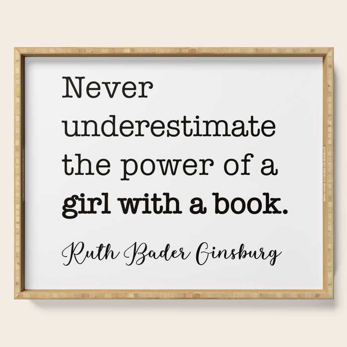 Never Underestimate The Power Of A Girl With A Book. Serving Tray