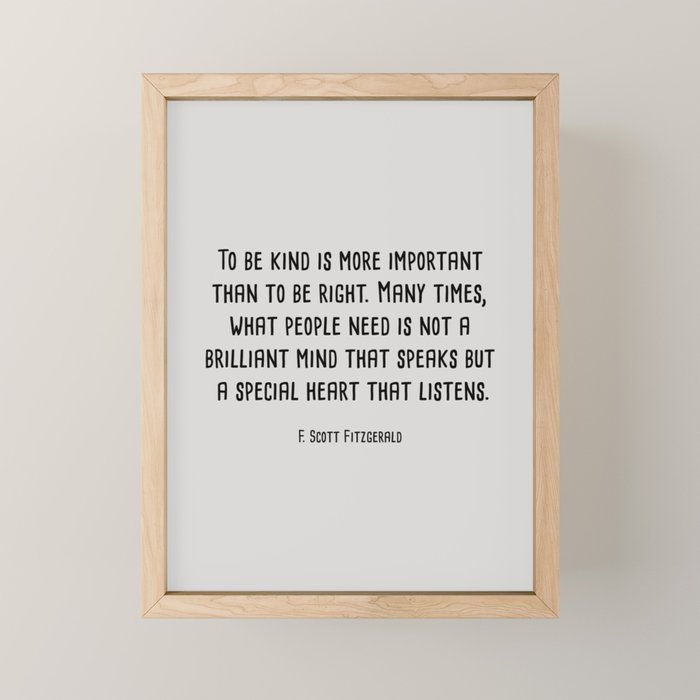 To Be Kind Is More Important... F. Scott Fitzgerald Quote Mini Art Print