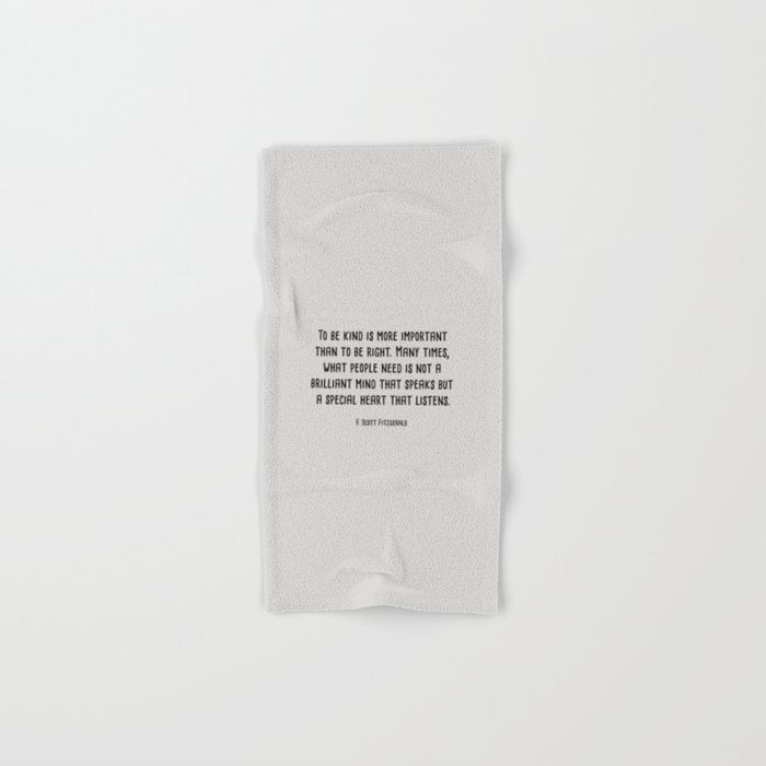 To Be Kind Is More Important... F. Scott Fitzgerald Quote Bath Towel