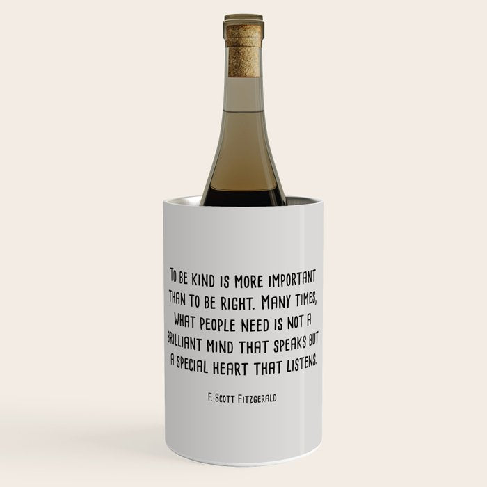 To Be Kind Is More Important... F. Scott Fitzgerald Quote Wine Chiller