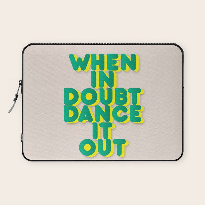 When In Doubt Dance It Out No2 Laptop Sleeve