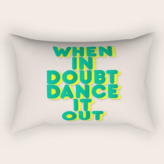 When In Doubt Dance It Out No2 Rectangular Pillow