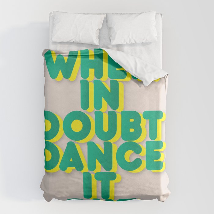 When In Doubt Dance It Out No2 Duvet Cover