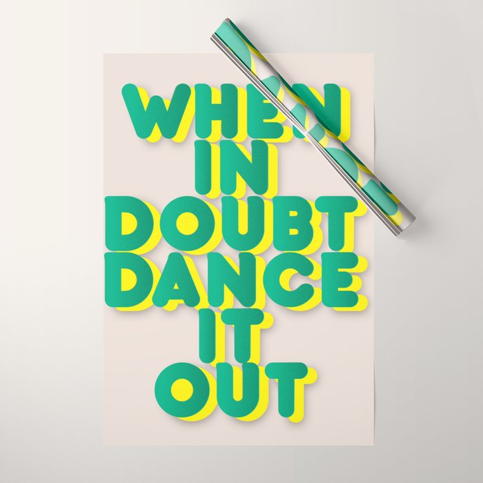 When In Doubt Dance It Out No2 Wrapping Paper