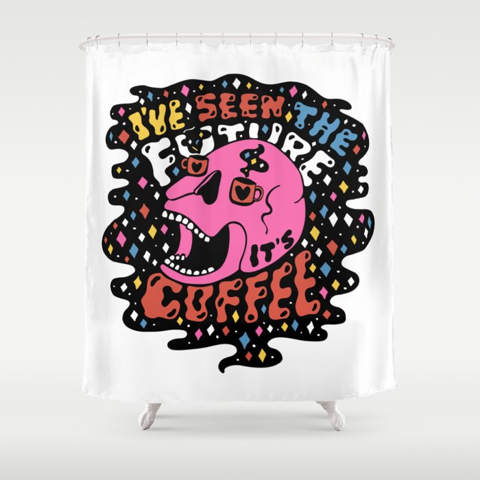 The Future Is Coffee In Color Shower Curtain