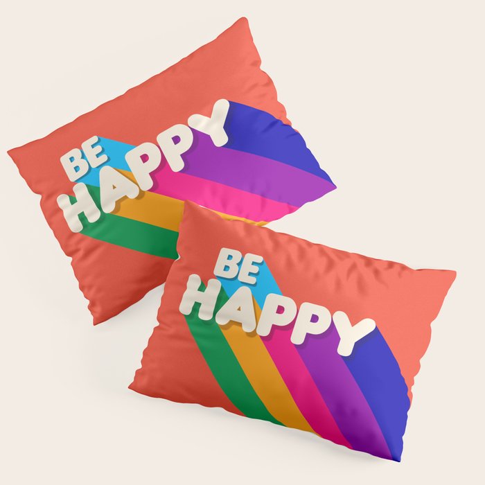 Be Happy - Rainbow Retro Typography Pillow Sham
