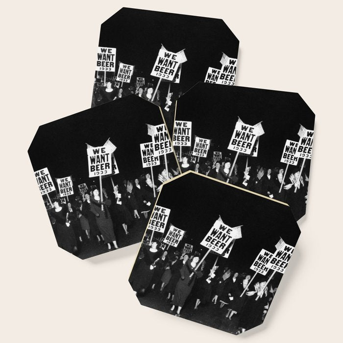 We Want Beer Too! Women Protesting Against Prohibition Black And White Photography - Photographs Coaster