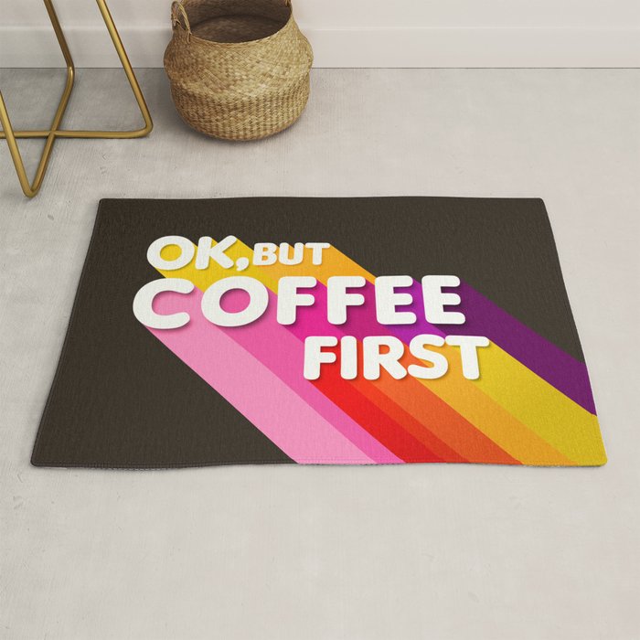 Ok, But Coffee First - Retro Typography Rug