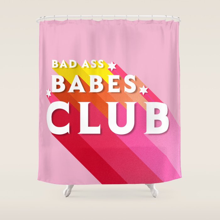 Bad Ass Babes Club In Pink Shower Curtain