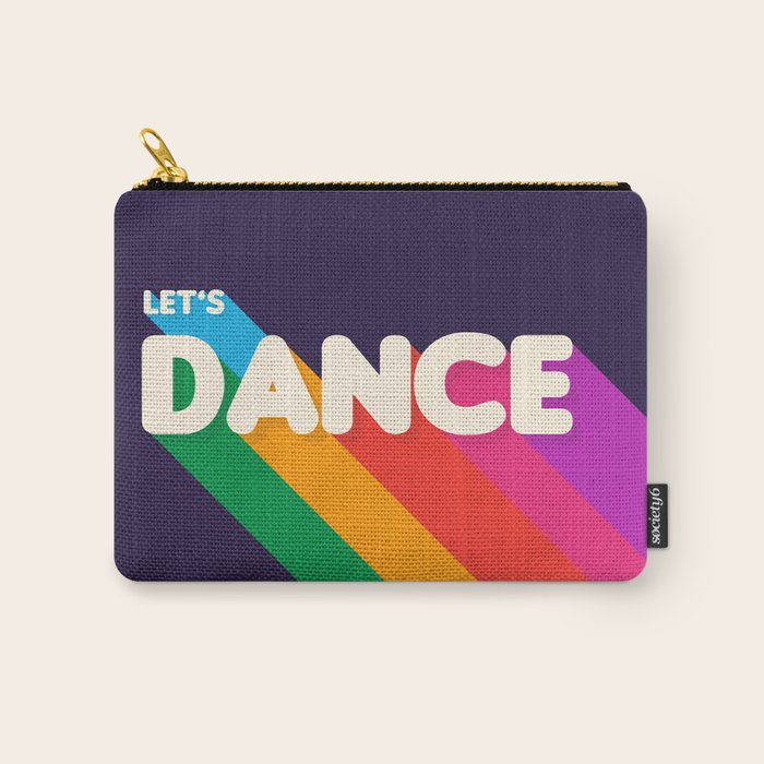 Rainbow Dance Typography- Let'S Dance Carry All Pouch