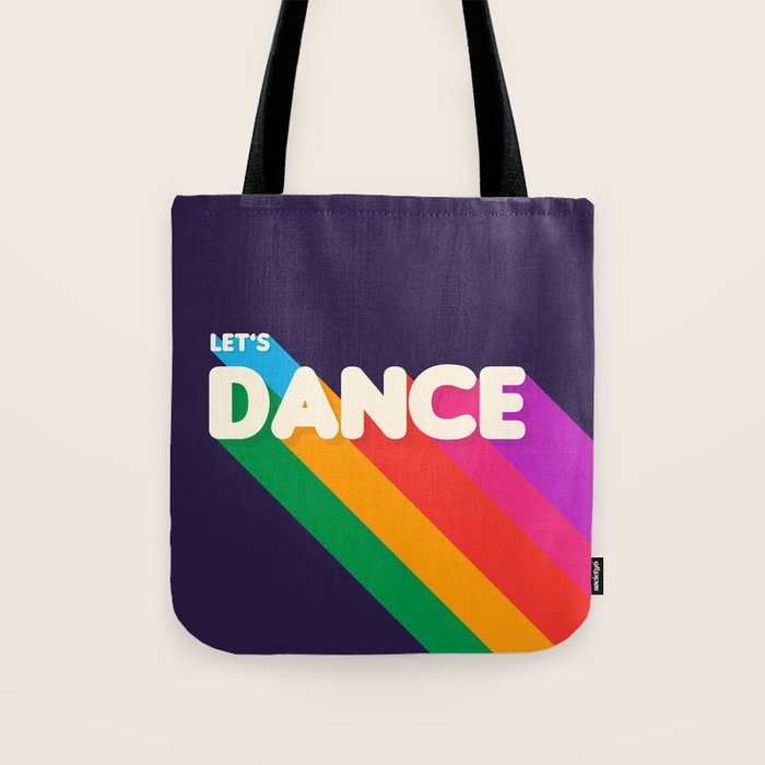 Rainbow Dance Typography- Let'S Dance Tote Bag
