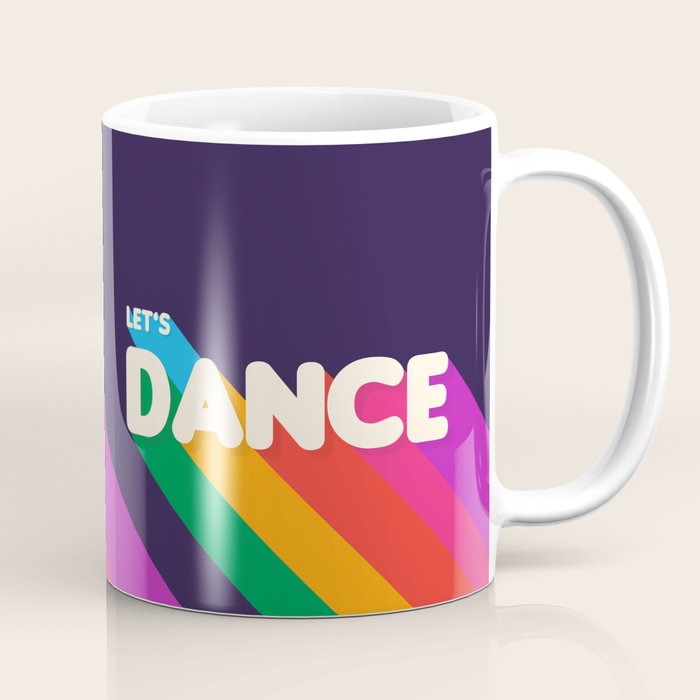Rainbow Dance Typography- Let'S Dance Coffee Mug