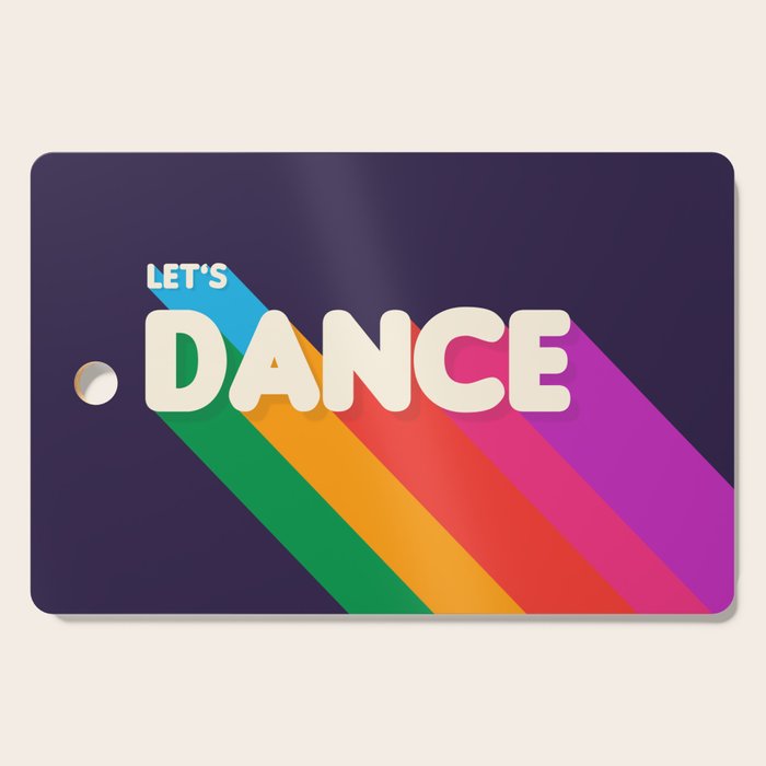 Rainbow Dance Typography- Let'S Dance Cutting Board