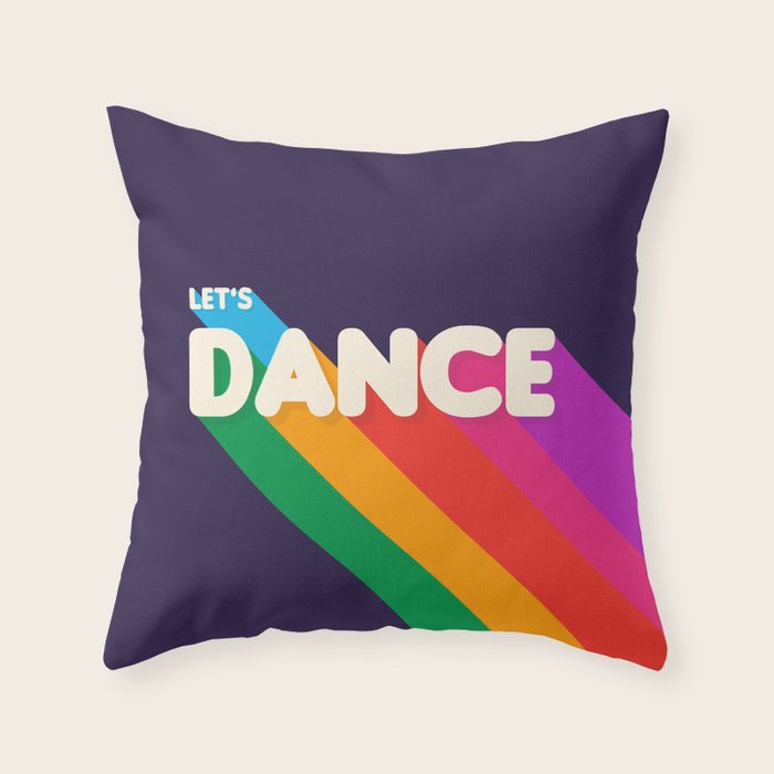 Rainbow Dance Typography- Let'S Dance Throw Pillow