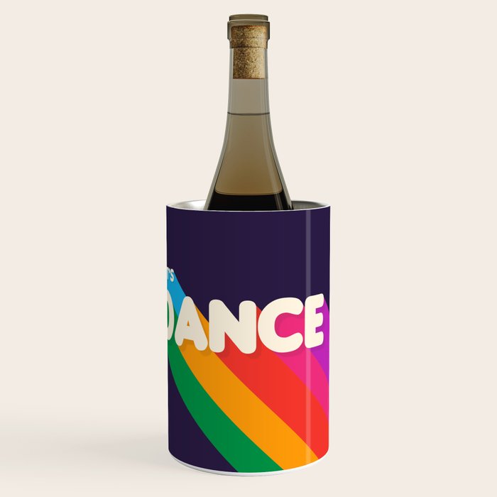 Rainbow Dance Typography- Let'S Dance Wine Chiller