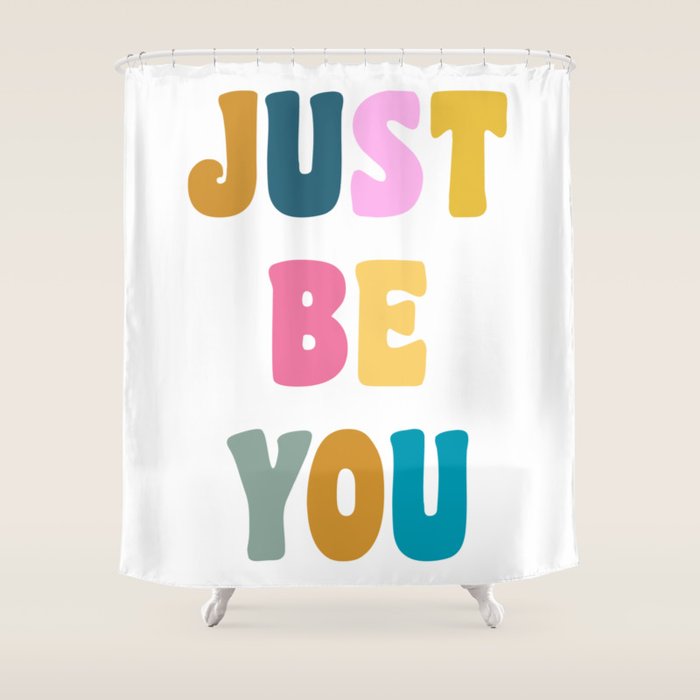 Just Be You | Colorful Lettering Shower Curtain