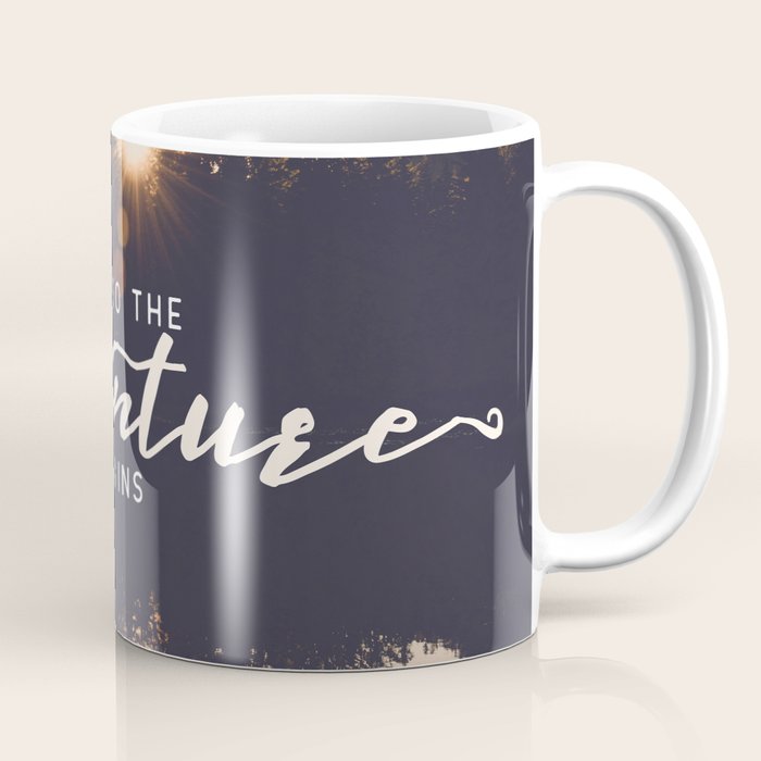 And So The Adventure Begins Ii Coffee Mug