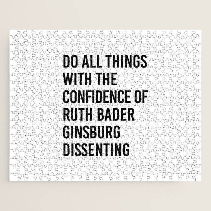 Do All Things With The Confidence Of Ruth Bader Ginsburg Dissenting Jigsaw Puzzle