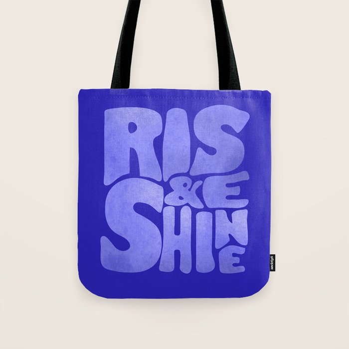 Rise And Shine - Blue Typography Tote Bag