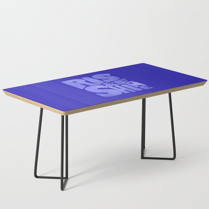 Rise And Shine - Blue Typography Coffee Table