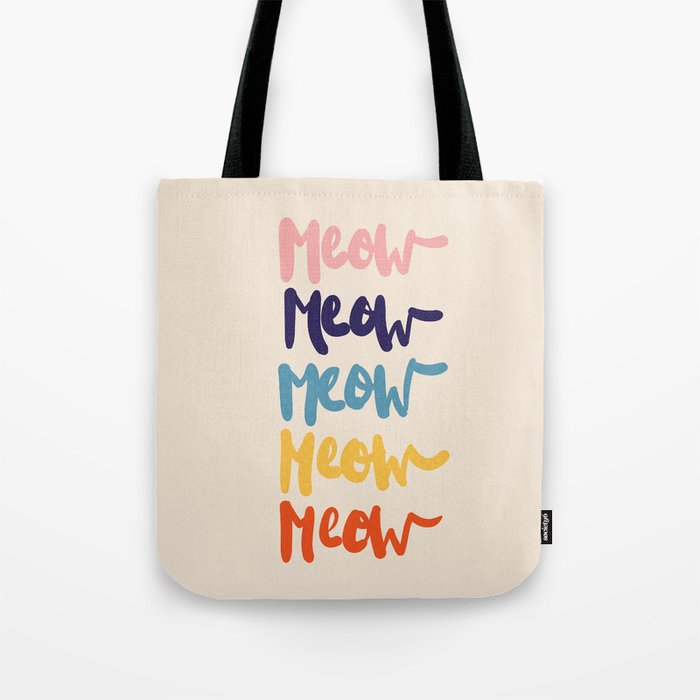Meow Meow Says The Cat - Typography Tote Bag