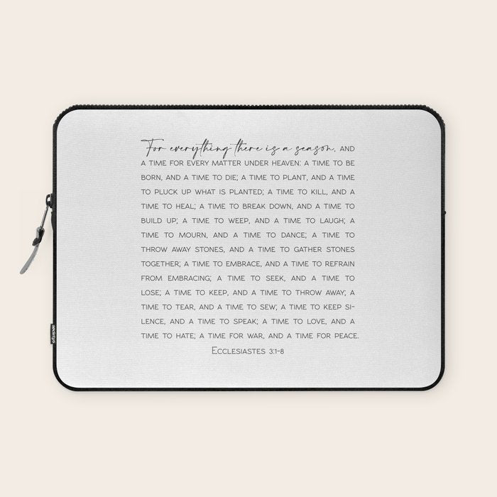 For Everything There Is A Season, Ecclesiastes 3:1-8 Laptop Sleeve