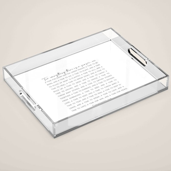 For Everything There Is A Season, Ecclesiastes 3:1-8 Acrylic Tray
