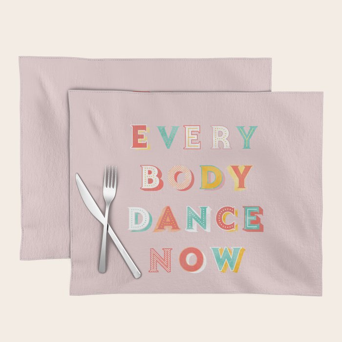 Everybody Dance Now - Bright Typography Placemat