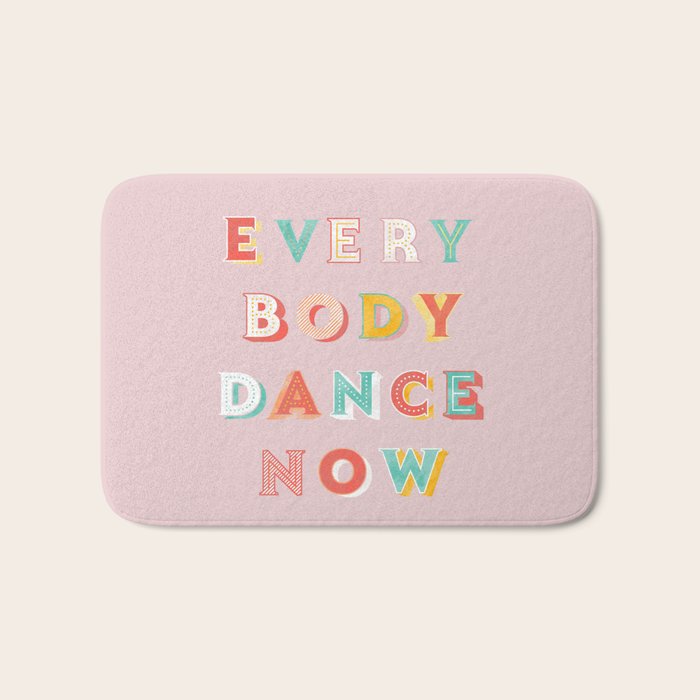 Everybody Dance Now - Bright Typography Bath Mat