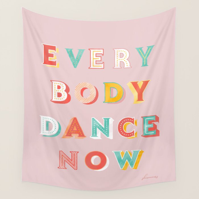 Everybody Dance Now - Bright Typography Wall Tapestry