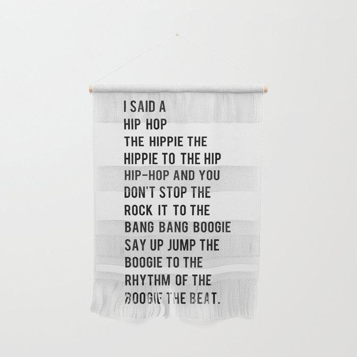 I Said A Hip Hop Hippie To The Hippie Wall Hanging
