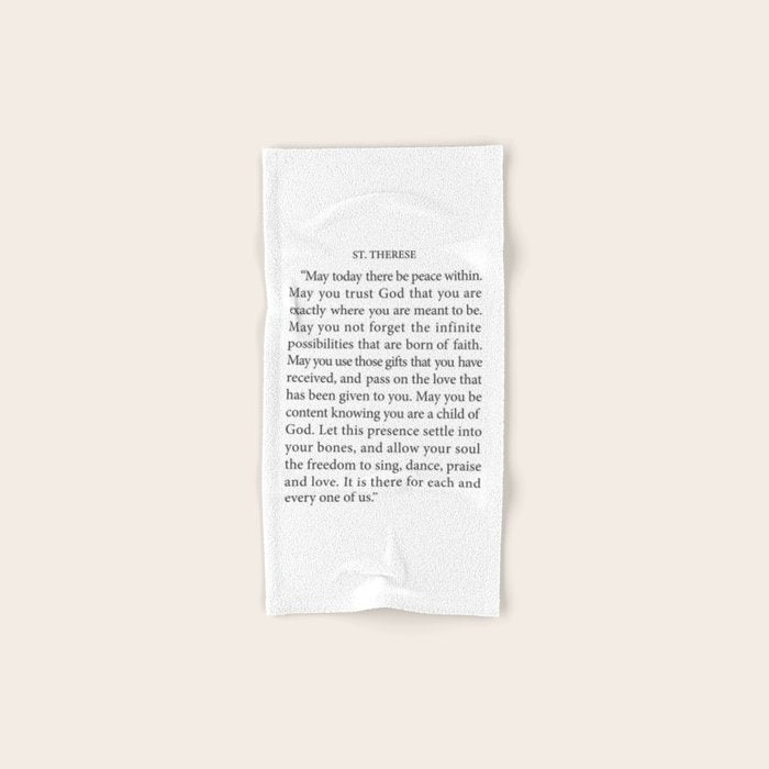 St. Therese Quote, May Today There Be Peace, Bath Towel